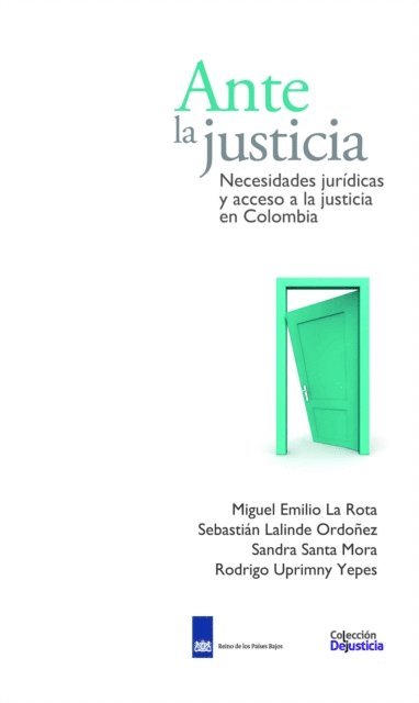 Rodrigo Uprimny, Sandra Santa, Sebastian Lalinde, Miguel Emilio La Rota - Ante la justicia, E-bok