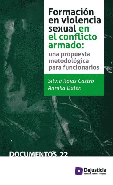 Annika Dalen, Silvia Rojas - Formación en violencia sexual en el conflicto armado, E-bok