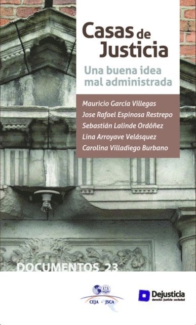 Carolina Villadiego, Lina Arroyave, Sebastian Lalinde, Jose Rafael Espinosa, Mauricio Garcia - Casas de justicia, E-bok