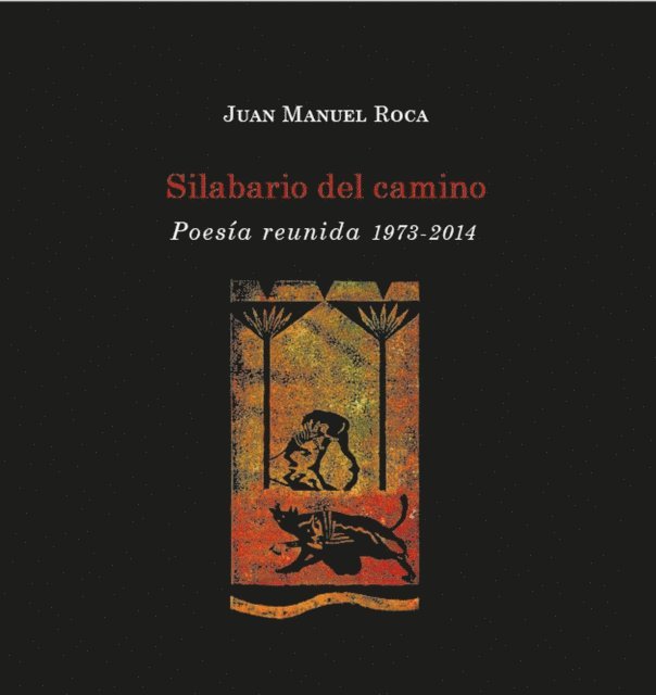 Juan Manuel Roca - Silabario del camino, E-bok