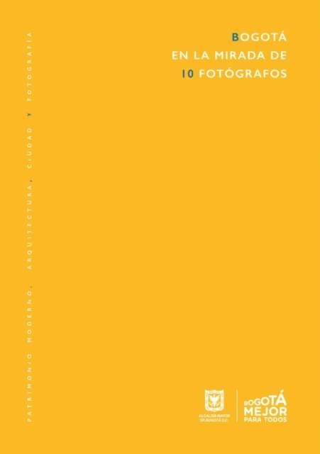 Margarita Roa, Miguel Mayorga, Maria Pia Fontana - Bogotá en la mirada de 10 fotógrafos, E-bok