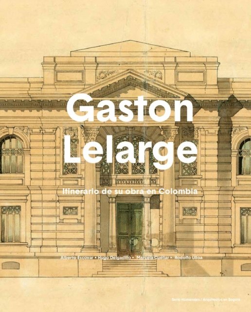 Rodolfo Ulloa, Marcela Cuellar, Hugo Delgadillo, Alberto Escovar Wilson-White - Gaston Lelarge, E-bok