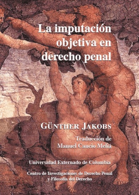 Gunther Jakobs - La imputación objetiva en derecho penal, E-bok