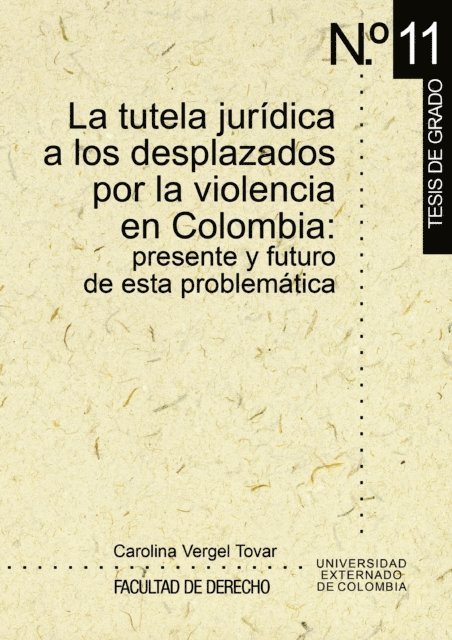 Carolina Vergel Tovar - La tutela jurídica a los desplazados por la violencia en Colombia:, E-bok