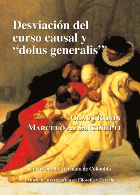 Claus Roxin - Desviación del curso causal y "dolus generalis", E-bok