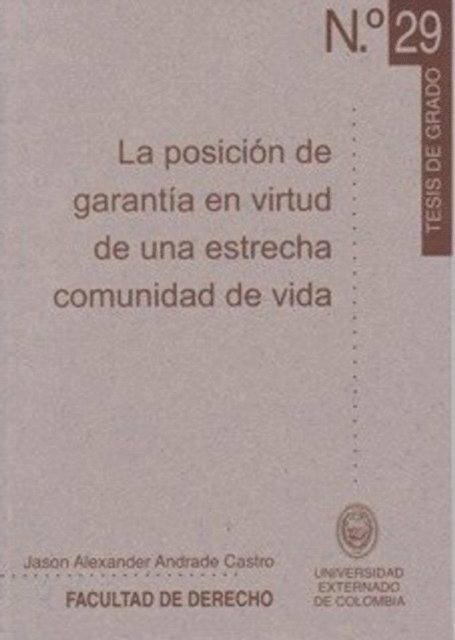 Jason Alexander Andrade Castro - La posición de garantía en virtud de una estrecha comunidad de vida, E-bok