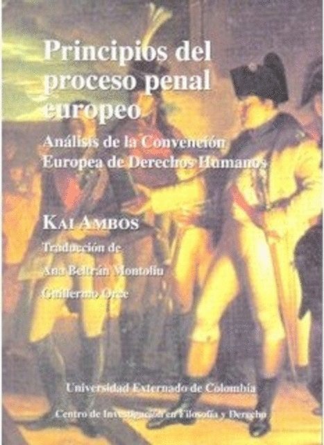 Kai Ambos - Principios del proceso penal europeo: análisis de la convención Europea de Derechos Humanos, E-bok