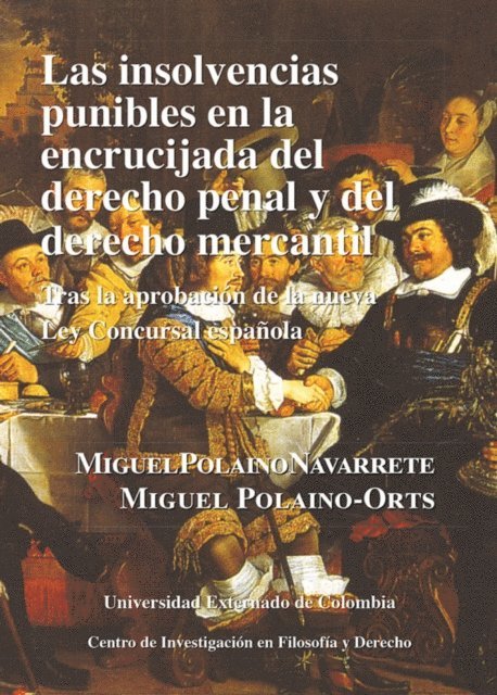 Miguel Polaino Navarrete - Las insolvencias punibles en la encrucijada del derecho penal y del derecho mercantil tras la aprobación de la nueva ley concursal española, E-bok