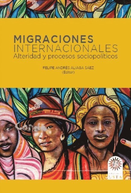 Felipe Andres Aliaga Saez - Migraciones internacionales, E-bok