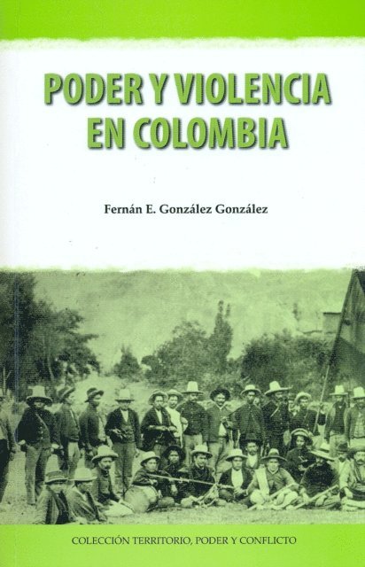 Fernan E. Gonzalez Gonzalez - Poder y violencia en Colombia, E-bok