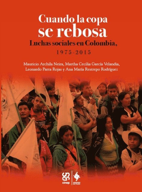 Leonardo Parra Rojas, Ana Maria Restrepo Rodriguez, Martha Cecilia Garcia Velandia, Mauricio Archila Neira - Cuando la copa se rebosa, E-bok