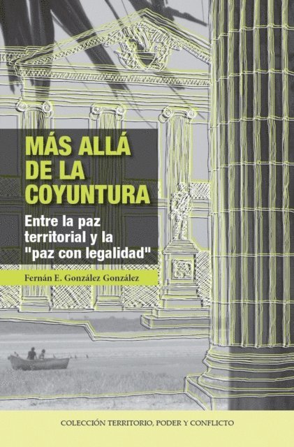 Fernan E Gonzalez Gonzalez - Más allá de la coyuntura, E-bok
