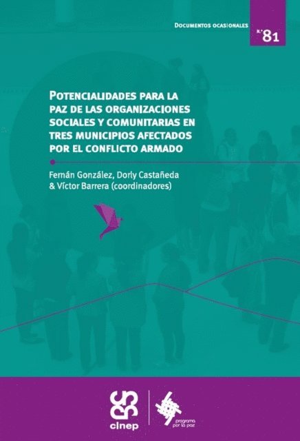 Victor Barrera, Tania Guzman, Fernan E Gonzalez Gonzalez - Potencialidades para la paz de las organizaciones sociales y comunitarias en tres municipios afectados por el conflicto armado, E-bok