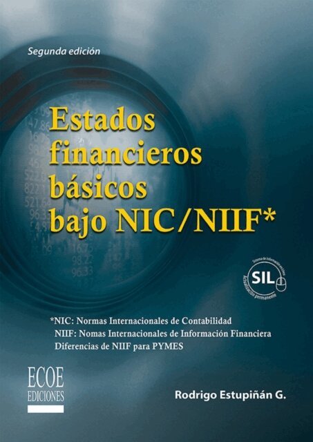 Rodrigo Estupinan Gaitan - Estados financieros básicos bajo NIC/NIIF - 2da edición, E-bok