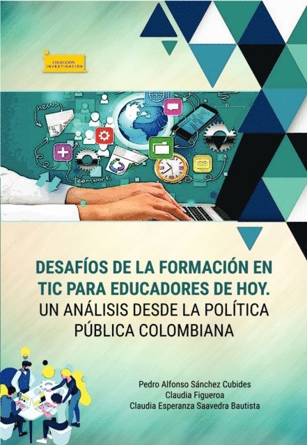 Claudia Esperanza Saavedra Bautista, Claudia Figueroa, Pedro Alfonso Sanchez Cubides - Desafios de la formacion en TIC para educadores de hoy., E-bok