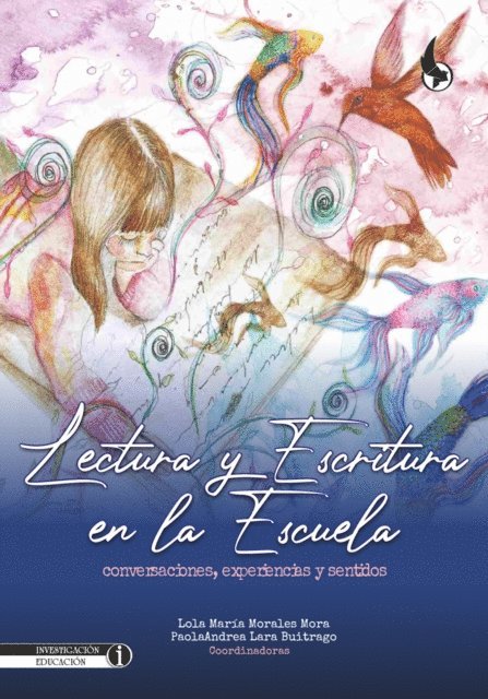 Leidy Yulieth Duarte Baez, Zoraida Salamanca Manrique, Sonia Lucia Romero Alfonso, Alirio Severo Hernandez Buitrago, Karen Julieth Chacon Quiroga, Oscar Pulido Cortes, Maria Teresa Suarez Vaca, Paola Andrea Lara Buitrago, Lola Maria Morales Mora - Lectura y escritura en la escuela, E-bok