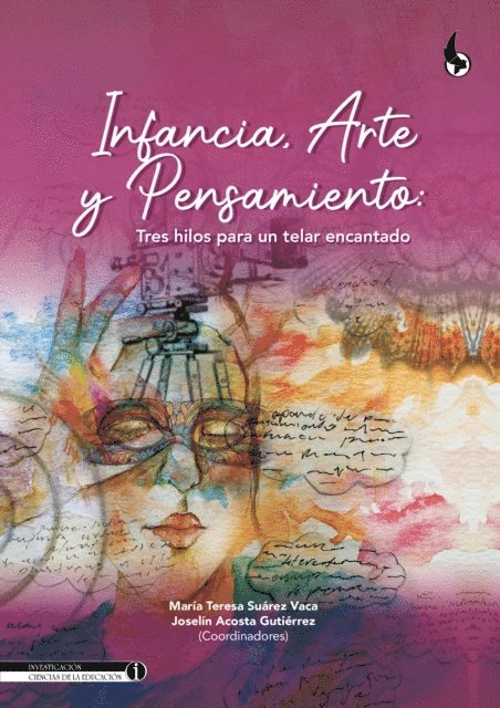 Gladys Elisa Robles Uribe, Liliana Andrea Marino Diaz, Karen Alexandra Gutierrez Amaya, Alicia Viviana Valderrama, Deiscy Soraya Montana Contreras, Rafael David Ulloa Ramirez, Paola Andrea Lara Buitrago, Leidy Yohana Albarracin Camacho, Joselin Acosta Gutierrez, Maria Teresa Suarez Vaca - Infancia, arte y pensamiento, E-bok