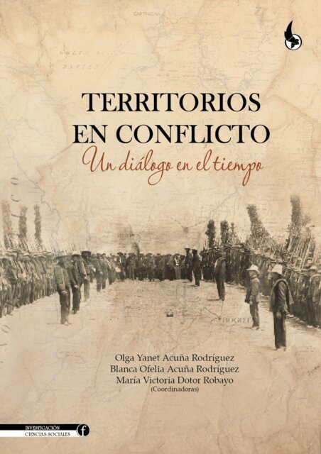 Olga Yanet Acuna Rodriguez, Omar Alexander Herrera Brand, Andrea Janeth Ulloa Romero, Julian Andres Hozman Mora, Maria Victoria Dotor Robayo, Blanca Ofelia Acuna Rodriguez - Territorios en conflicto, E-bok
