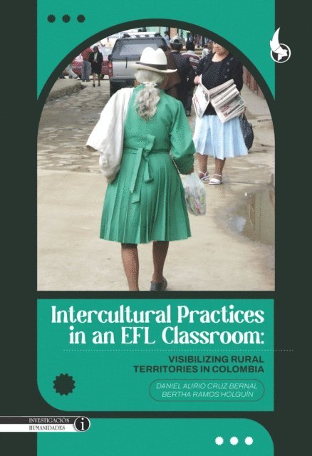 Bertha Ramos-Holguin, Daniel Alirio Cruz Bernal - Intercultural Practices in an EFL Classroom:, E-bok