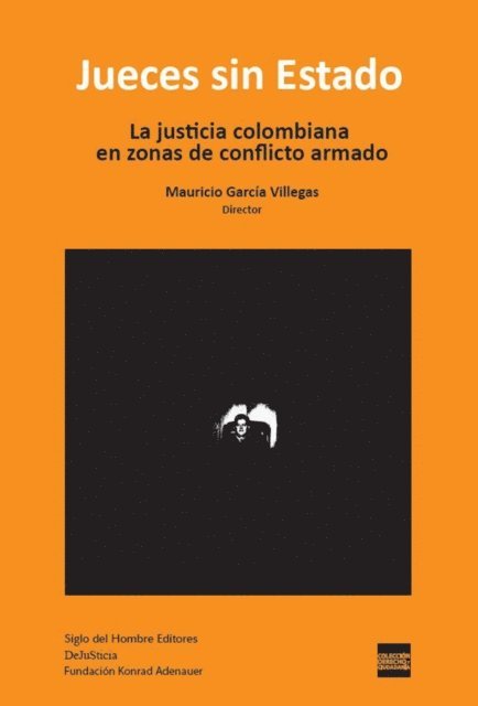 Adriana Villamarin, Soledad Granada, Sebastian Rubiano, Camilo Castillo, Mauricio Garcia Villegas - Jueces sin Estado, E-bok