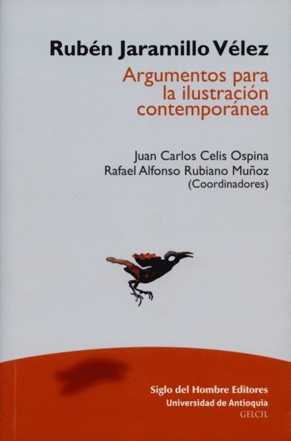 Jairo Escobar Moncada, Orlando Arroyave Alvarez, Sergio de Zubiria Samper, Jorge Andres Hernandez, Luca D'Ascia, Selnich Vivas Hurtado, Hector Pena Diaz, Klaus Meschkat, Juan Guillermo Gomez Garcia, Juan Carlos Celis Ospina, Rafael Rubiano Munoz - Rubén Jaramillo Vélez, E-bok