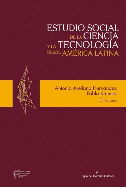 Leonardo Silvio Vaccarezza, Ivan da Costa Marques, Oscar Javier Maldonado, Alexis De Greiff, Matilde Luna Ledesma, Rosalba Casas Guerrero, Lea Velho, Hebe Vessuri, Pablo Kreimer, Antonio Arellano Hernandez - Estudio social de la ciencia y la tecnología desde América Latina, E-bok