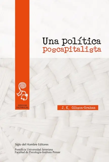 J.K. Gibson-Graham - Una política poscapitalista, E-bok. Tillgänglighet: Lägg i varukorg