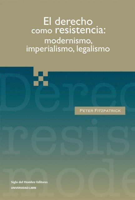Peter Fitzpatrick - El derecho como resistencia, E-bok