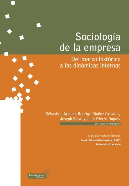 Martin Spraggon, Virginia Bodolica, Ernesto Barrera, Emmanuel Raufflet, Olivier Irrmann, Genevieve Dugre, Henry Duenas, Silvia Ponce, Diego Gonzales Miranda, Francisco Lopez Gallego, Marleny Cardona Acevedo, Jean-Pierre Dupuis, Joseph Facal, Rodrigo Munoz Grisales, Sebastien Arcand, Jean-Pierre Dupuis, Joseph Facal, Rodrigo Munoz Grisales, Sebastien Arcand - Sociología de la empresa, E-bok
