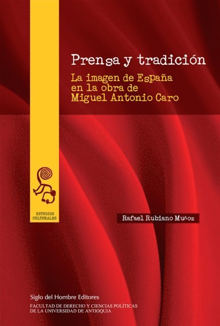 Rafael Rubiano Munoz - Prensa y tradición, E-bok