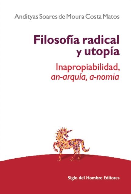 Andityas Soares de Moura Costa Matos - Filosofía radical y utopía, E-bok