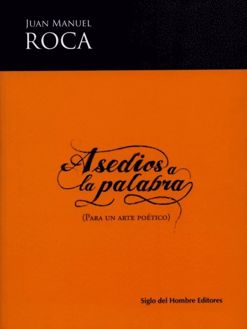 Juan Manuel Roca, Alberto Rincon - Asedios a la palabra, E-bok