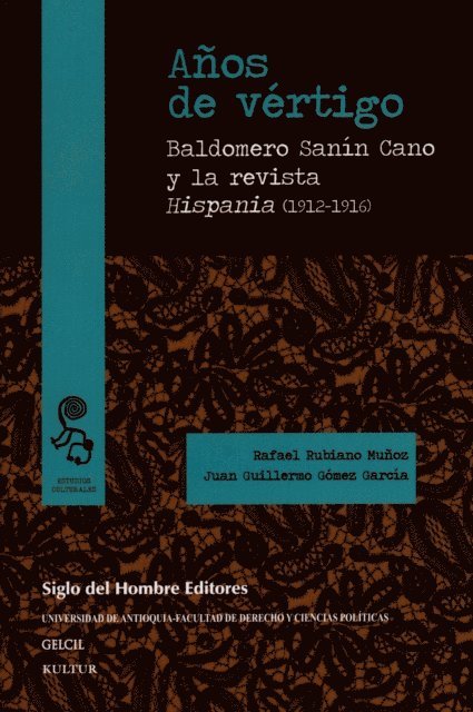 Baldomero Sanin Cano, Juan Guillermo Gomez Garcia, Rafael Rubiano Munoz, Rafael Rubiano Munoz - Años de vértigo, E-bok