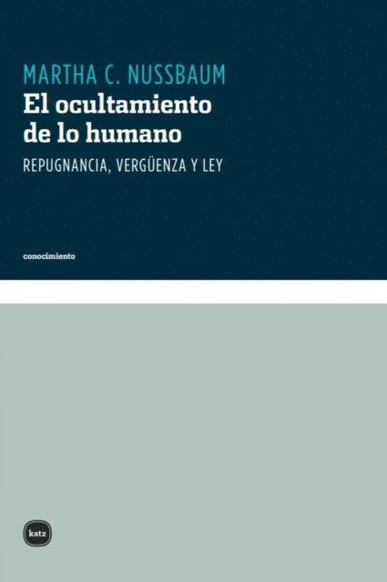 Martha C Nussbaum - El ocultamiento de lo humano, E-bok