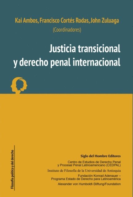 John Zuluaga, Francisco Cortes Rodas, Kai Ambos, Instituto de Filosofia de la Universidad de Antioquia; Fundacion Konrad Adenauer - Justicia transicional y derecho penal internacional, E-bok