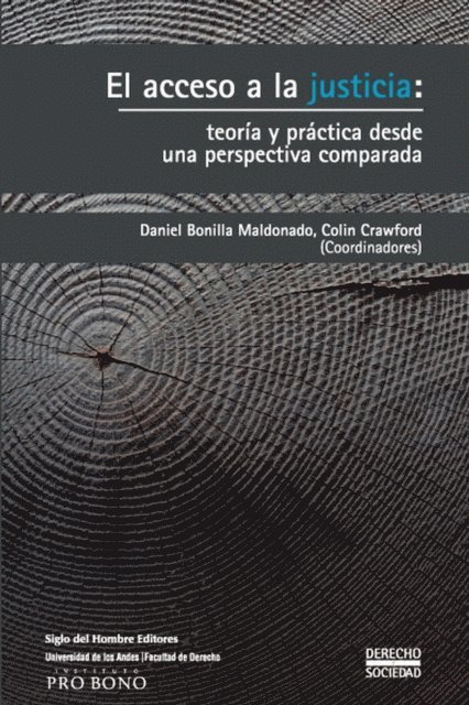Manuel A Iturralde, Alexandre dos Santos Cunha, Venera Protopapa, Marzia Barbera, Fernando Munoz L, Ana Bejarano Ricaurte, Scott Cummings, Amnon Lev, Colin Crawford, Daniel Bonilla Maldonado - El acceso a la justicia: teoría y práctica desde una perspectiva comparada, E-bok