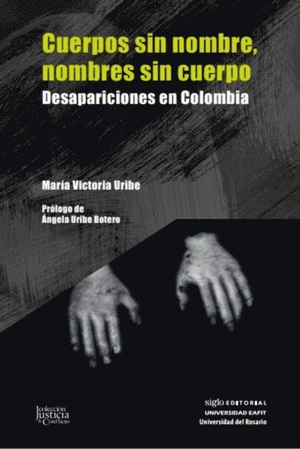 Maria Victoria Uribe - Cuerpos sin nombre, nombres sin cuerpo, E-bok