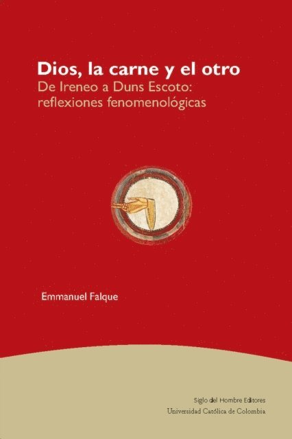 Jorge Aurelio Diaz, Marta Gonzalez de Diaz, Emmanuel Falque - Dios, la carne y el otro, E-bok