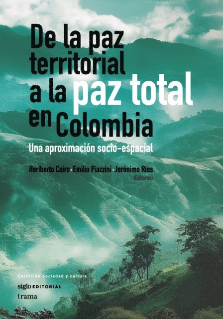 Jeronimo Rios, Emilio Piazzini, Heriberto Cairo - De la paz territorial a la paz total en Colombia, E-bok