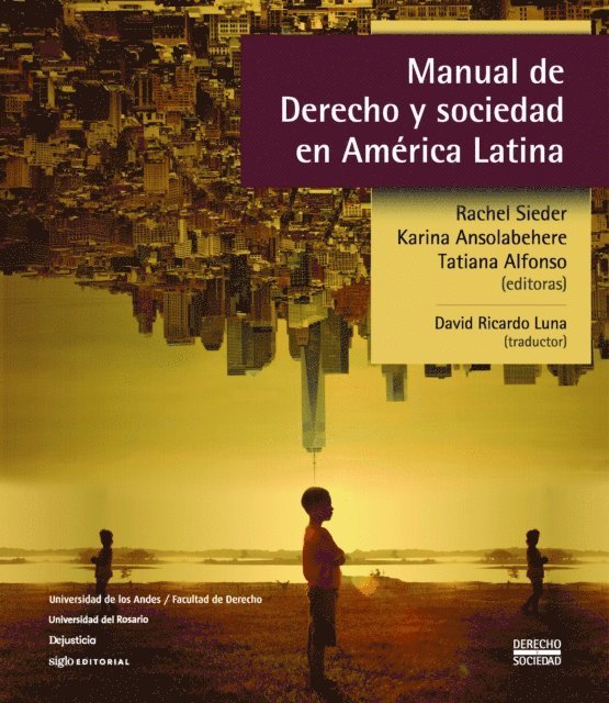 Tatiana Alfonso, Karina Ansolabehere, Rachel Sieder - Manual de Derecho y sociedad en América Latina, E-bok