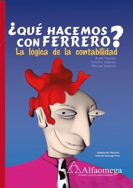 Carolina Valencia, Manuel Valencia, Javier Higuera - ¿Qué hacemos con Ferrero?, E-bok