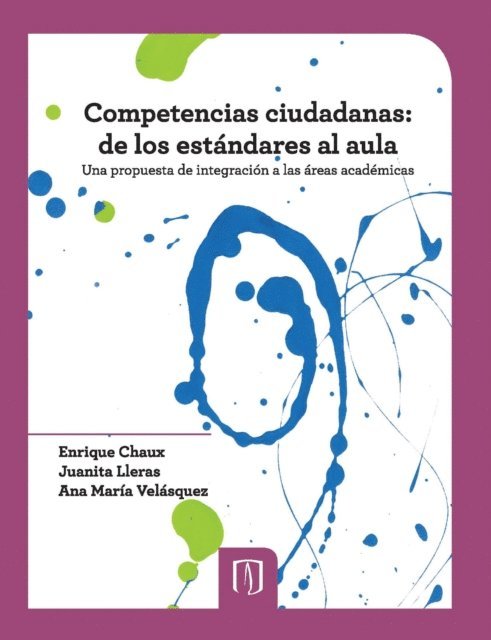 Ana Maria Velasquez, Juanita Lleras, Enrique Chaux - Competencias ciudadanas. De los estándares al aula, E-bok