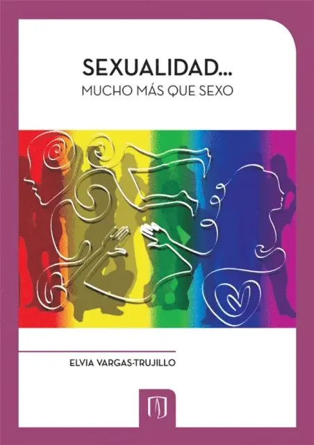 Vargas-Trujillo Elvia - Sexualidad... mucho más que sexo, Häftad. Tillgänglighet: Lägg i varukorg