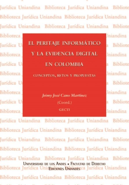 Jeimy Jose Cano Martinez - El peritaje informático y la evidencia digital en Colombia. Conceptos, retos y propuestas, E-bok