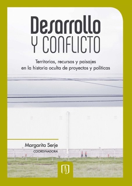 Margarita Serje - Desarrollo y conflicto, E-bok