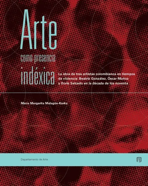 Maria Margarita Malagon-Kurka - Arte como presencia indéxica, E-bok. Tillgänglighet: Lägg i varukorg