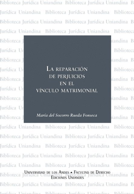 Maria del Socorro Rueda Fonseca - La reparación de perjuicios en el vínculo matrimonial, E-bok