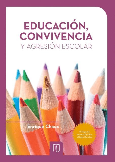 Enrique Chaux - Educación, convivencia y agresión escolar, E-bok