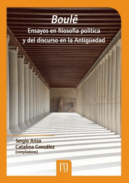 Catalina Gonzalez, Sergio Ariza - Boulê. Ensayos en filosofía política y del discurso en la antigüedad, E-bok