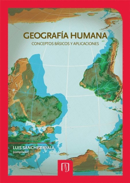Luis Sanchez Ayala - Geografía humana conceptos básicos y aplicaciones, E-bok